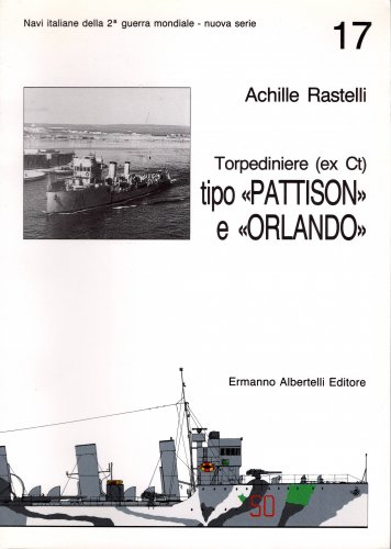Torpediniere ex Ct tipo Pattison e Orlando vol.17