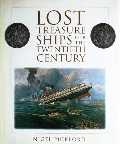 Lost treasure ships of the twentieth century