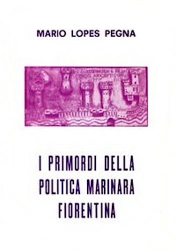 Primordi della politica marinara fiorentina