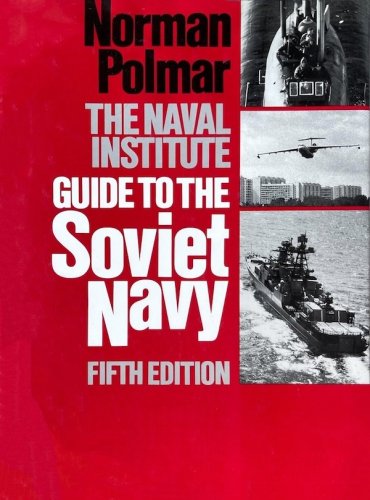 Naval Institute guide to the Soviet Navy
