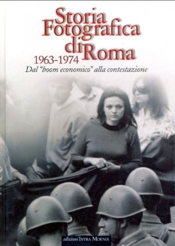 Storia fotografica di Roma 1963-1974
