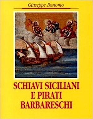Schiavi siciliani e pirati barbareschi