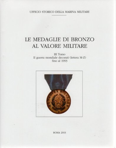 Medaglie di bronzo al valore militare tomo III