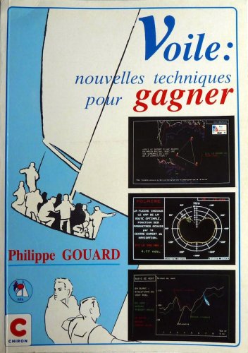 Voile: nouvelles techniques pour gagner - tome 1