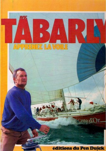 Avec Tabarly apprenez la voile