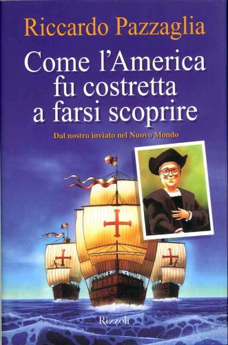 Come l'America fu costretta a farsi scoprire