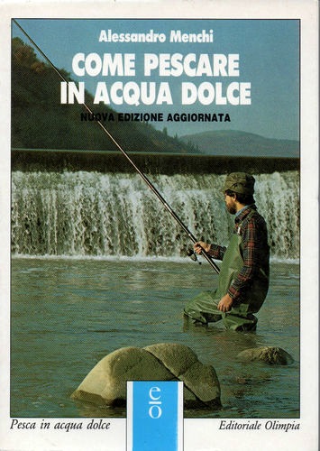 Come pescare in acqua dolce