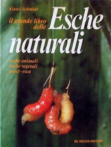 Grande libro delle esche naturali