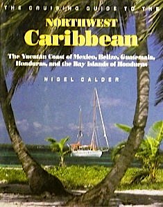 Cruising guide to the Northern Caribbean