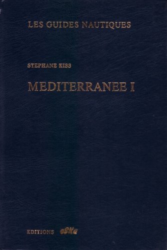 Guides nautiques Mediterranée vol.1