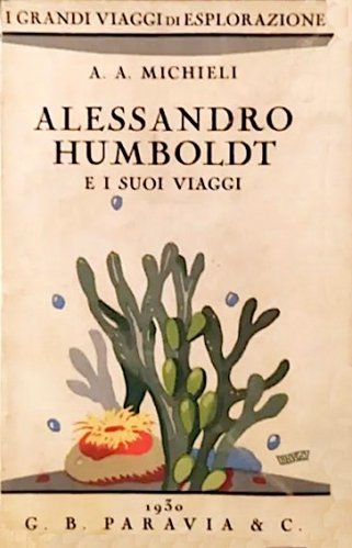 Alessandro Humboldt e i suoi viaggi