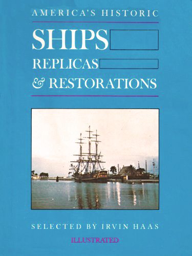 America's historic ships replicas & restorations