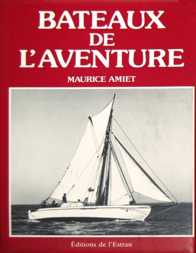Bateaux de l'aventure vol.1