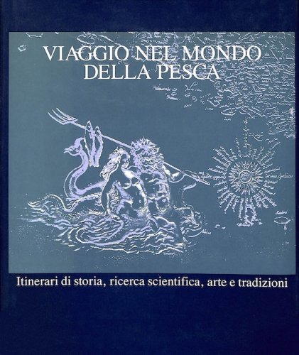 Viaggio nel mondo della pesca