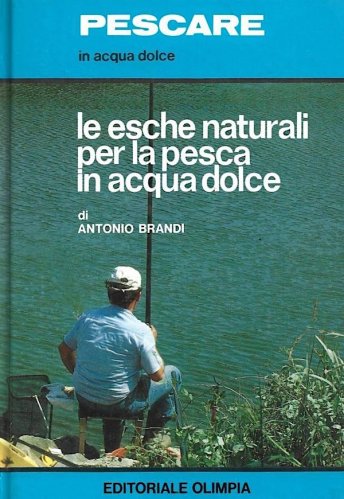 Esche naturali per la pesca in acqua dolce