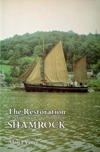 Restoration of the ketch-rigged Tamar sailing barge Shamrock 1974-79