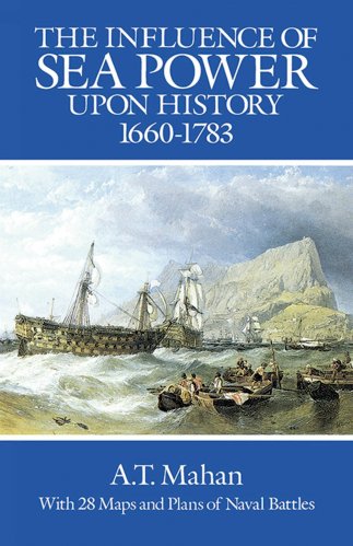 Influence of the sea powere upon history 1660-1783