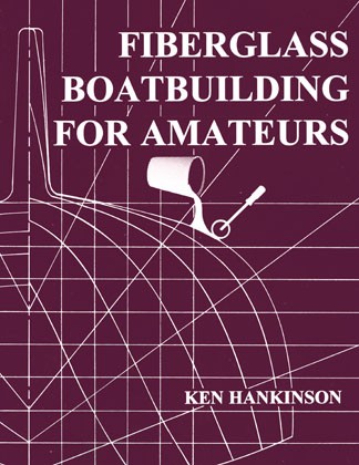 Fiberglass boatbuilding for amateurs
