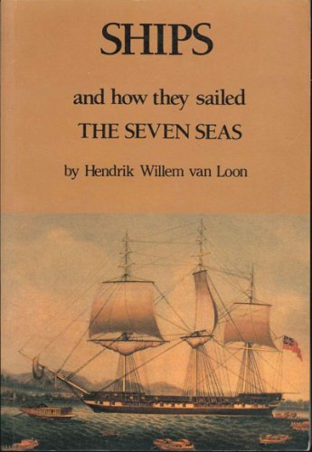 Ships and how they sailed the seven seas