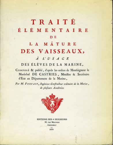 Traité elementaire de la mature des vaisseaux a l'usage des eleves de la marine