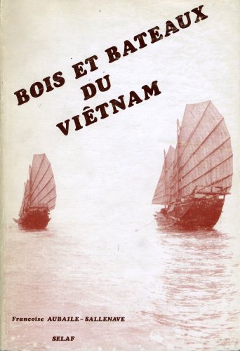 Bois et bateaux du Vietnam