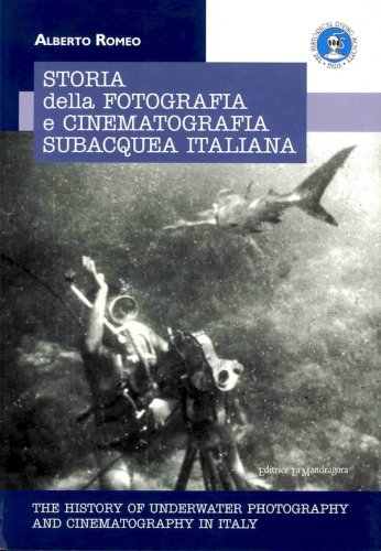 Storia della fotografia e cinematografia subacquea italiana