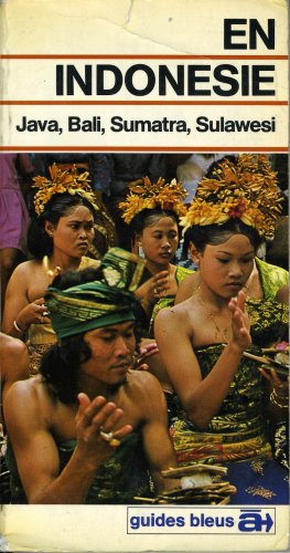En Indonesie, Java, Bali, Sumatra, Sulawesi
