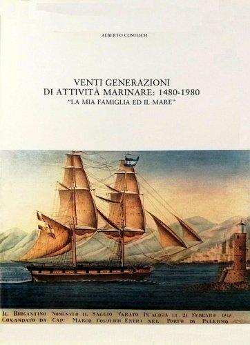 Venti generazioni di attività marinare: 1480-1980