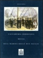 Accademia borbonica della Real Marina delle due sicilie 1735-1860