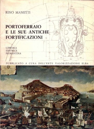 Portoferraio e le sue antiche fortificazioni