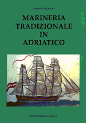 Marineria tradizionale in Adriatico dal XVIII secolo ad oggi