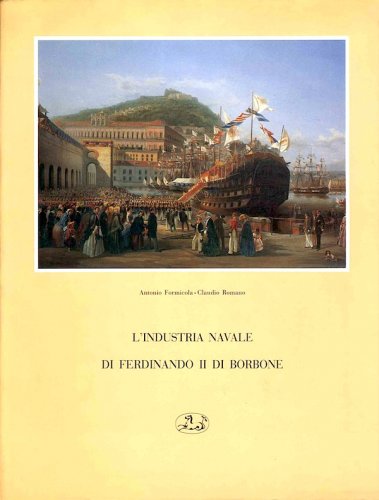 Industria navale di Ferdinando II di Borbone 1830-1860