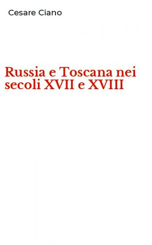 Russia e toscana nei secoli XVII e XVIII