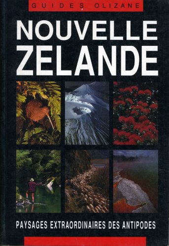 Nouvelle Zelande - paysages extraordinaires des antipodes