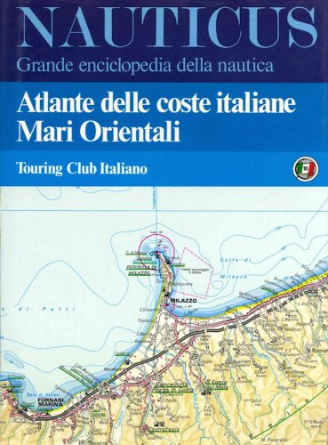 Nauticus vol.10 - atlante delle coste italiane mari orientali