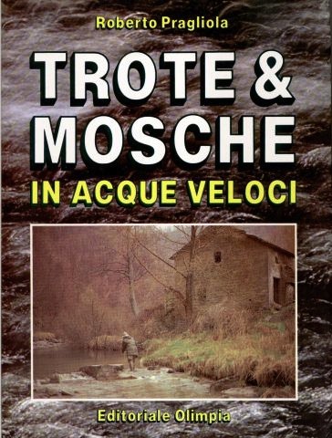 Trote e mosche in acque veloci
