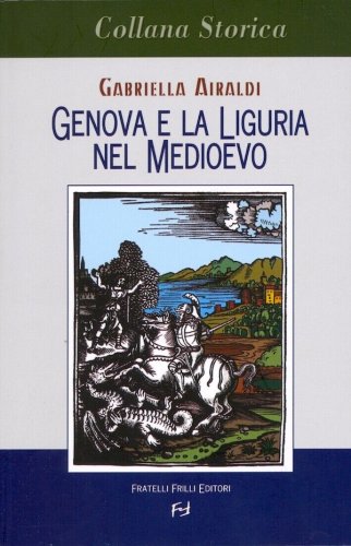 Genova e la Liguria nel Medioevo