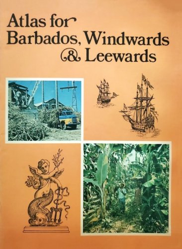Atlas for Barbados, Windwards & Leewards