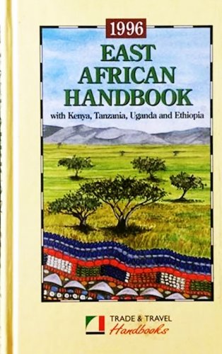 East African handbook with Kenya, Tanzania, Uganda and Ethiopia