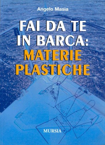 Fai da te in barca: materie plastiche