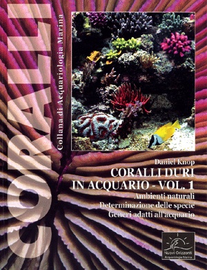 Coralli duri in acquario vol.1