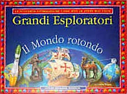 Grandi esploratori: il mondo rotondo