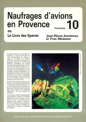 Naufrages d'avions en Provence ou le livre des epaves vol.10