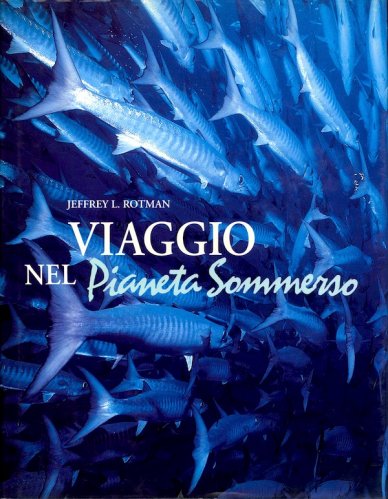 Viaggio nel pianeta sommerso