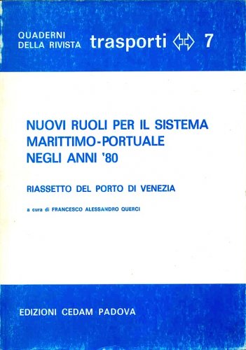 Nuovi ruoli per il sistema marittimo portuale negli anni '80