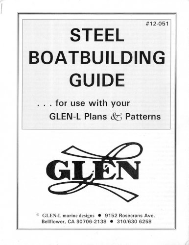 Steel boatbuilding guide for use with your Glen-L plans & patterns