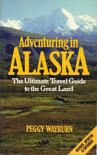 Adventuring in Alaska