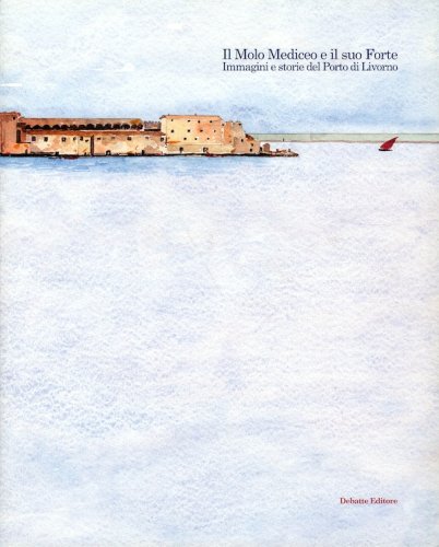 Molo Mediceo e il suo forte