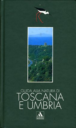 Guida alla natura della Toscana e dell'Umbria