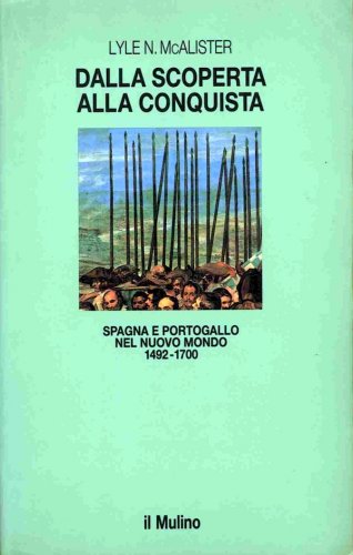 Dalla scoperta alla conquista - edizione economica